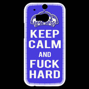 Coque HTC One M8s Keep Calm Fuck hard bleu