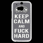Coque HTC One M8s Keep calm Fuck hard Gris