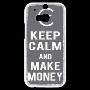 Coque HTC One M8s Keep Calm Make money Gris