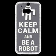 Coque HTC One M8s Keep Calm Be a Robot Gris