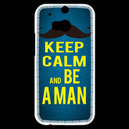Coque HTC One M8s Keep Calm Be a Man Bleu