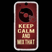 Coque HTC One M8s Keep Calm and Mix That Rouge