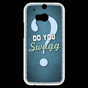 Coque HTC One M8s Do You Swag ZG