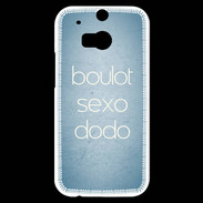 Coque HTC One M8s Boulot Sexo Dodo Bleu ZG