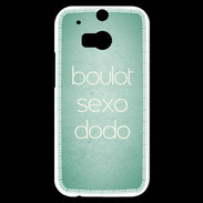 Coque HTC One M8s Boulot Sexo Dodo Vert ZG