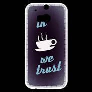 Coque HTC One M8s In Coffee We trust Bleu ZG