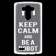 Coque Personnalisée Lg G4 Keep Calm Be a Robot Gris