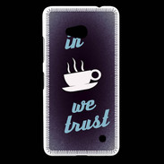 Coque Nokia Lumia 640 LTE In Coffee We trust Bleu ZG