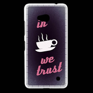 Coque Nokia Lumia 640 LTE In Coffee We trust Rouge ZG