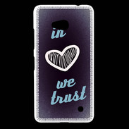 Coque Nokia Lumia 640 LTE In Love We trust Bleu ZG
