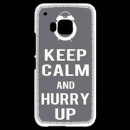 Coque HTC One M9 Keep Calm Hurry up Gris