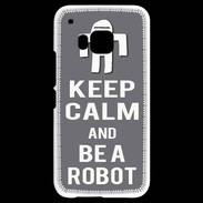 Coque HTC One M9 Keep Calm Be a Robot Gris