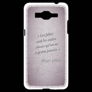Coque Samsung Grand Prime 4G Les Folies Rose Citation Oscar Wilde