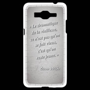 Coque Samsung Grand Prime 4G Dramatique vieillesse Gris Citation Oscar Wilde