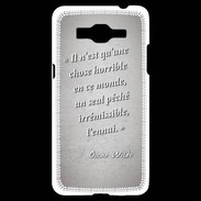 Coque Samsung Grand Prime 4G Horrible ennui Gris Citation Oscar Wilde