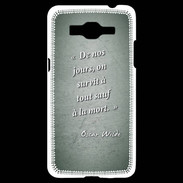 Coque Samsung Grand Prime 4G Survie mort Vert Citation Oscar Wilde