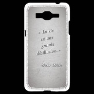 Coque Samsung Grand Prime 4G Désillusion vie Gris Citation Oscar Wilde