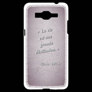 Coque Samsung Grand Prime 4G Désillusion vie Rose Citation Oscar Wilde