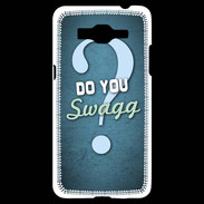 Coque Samsung Grand Prime 4G Do You Swag ZG
