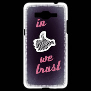 Coque Samsung Grand Prime 4G In Like We trust Rouge ZG