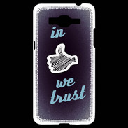 Coque Samsung Grand Prime 4G In Like We trust Bleu ZG