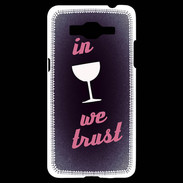 Coque Samsung Grand Prime 4G In Wine We trust Rouge ZG