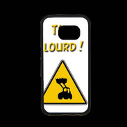 Coque Samsung S7 Premium T'es lourd PR