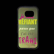 Coque Samsung S7 Premium Méfiant trahis ZG