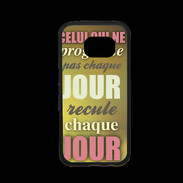 Coque Samsung S7 Premium Progresse de jour en jour ZG