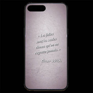 Coque iPhone 7 Plus Premium Les Folies Rose Citation Oscar Wilde