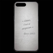 Coque iPhone 7 Plus Premium Aimer Gris Citation Oscar Wilde