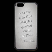 Coque iPhone 6 Premium Vie art Gris Citation Oscar Wilde