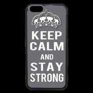 Coque iPhone 6 Premium Keep Calm and Stay strong Gris