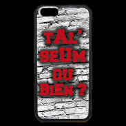 Coque iPhone 6 Premium Ta l'seum ou bien Rouge