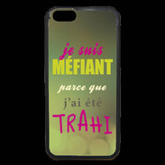 Coque iPhone 6 Premium Méfiant trahis ZG