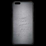 Coque iPhone 6 Plus Premium Aimer Noir Citation Oscar Wilde