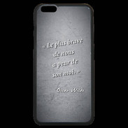 Coque iPhone 6 Plus Premium Brave Noir Citation Oscar Wilde
