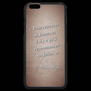 Coque iPhone 6 Plus Premium Jeuness folie Rouge Citation Oscar Wilde