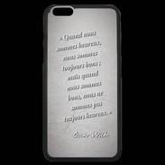 Coque iPhone 6 Plus Premium Bons heureux Gris Citation Oscar Wilde
