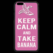 Coque iPhone 6 Plus Premium Keep Calm Take Banana Rose