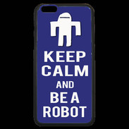 Coque iPhone 6 Plus Premium Keep Calm Be a Robot Bleu