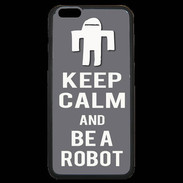 Coque iPhone 6 Plus Premium Keep Calm Be a Robot Gris
