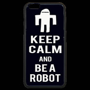 Coque iPhone 6 Plus Premium Keep Calm Be a Robot Noir
