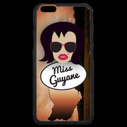 Coque iPhone 6 Plus Premium Miss Guyane Brune