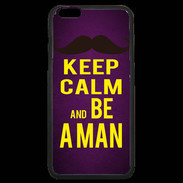 Coque iPhone 6 Plus Premium Keep Calm Be a Man Violet