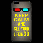 Coque iPhone 6 Plus Premium Keep Calm and See your life 3D Gris