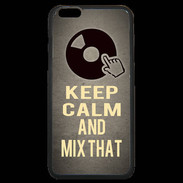 Coque iPhone 6 Plus Premium Keep calm and Mix That Gris