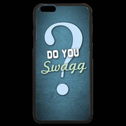 Coque iPhone 6 Plus Premium Do You Swag ZG