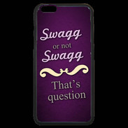 Coque iPhone 6 Plus Premium Swag or Not ZG