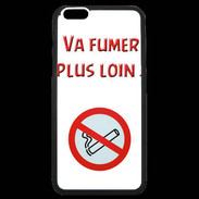 Coque iPhone 6 Plus Premium Vas fumer plus loin PR